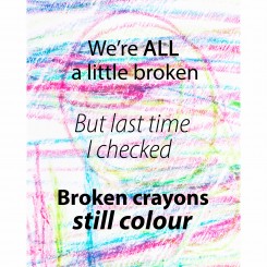 We're all a little broken (jpeg file only) 8x10 inch